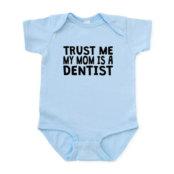 CafePress - Trust Me My Mom Is A Dentist Body Suit - Baby Light Bodysuit, Size Newborn - 24 Months