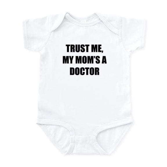 CafePress - Trust Me My Moms A Doctor Body Suit - Baby Light Bodysuit, Size Newborn - 24 Months