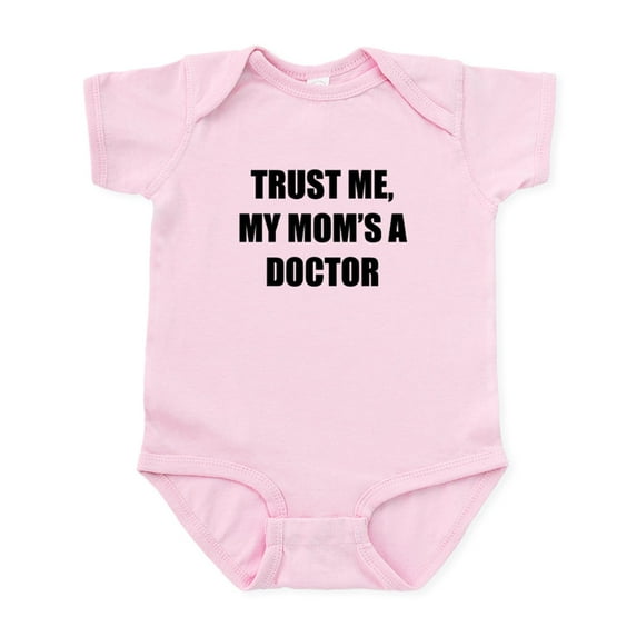 CafePress - Trust Me My Moms A Doctor Body Suit - Baby Light Bodysuit, Size Newborn - 24 Months