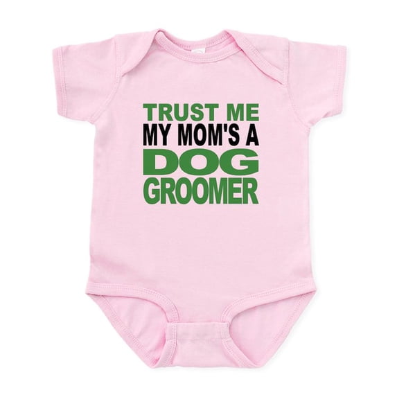 CafePress - Trust Me My Moms A Dog Groomer Body Suit - Baby Light Bodysuit, Size Newborn - 24 Months