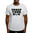 thumbnail image 1 of CafePress - Trust Your Dog Light T Shirt - Men's Classic Graphic T-Shirt, 1 of 4