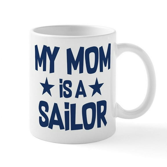 CafePress - U.S. Navy My Mom Is A Sailor - 11 oz Ceramic Mug - Novelty Coffee Tea Cup