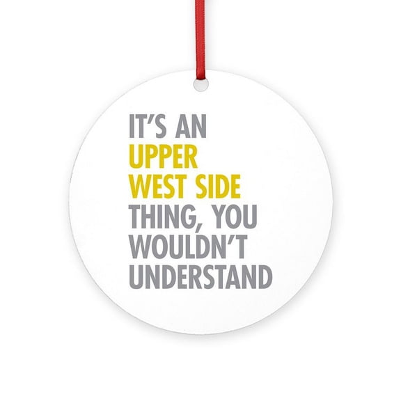 CafePress - Upper West Side Thing - Round Wood Ornament 4"
