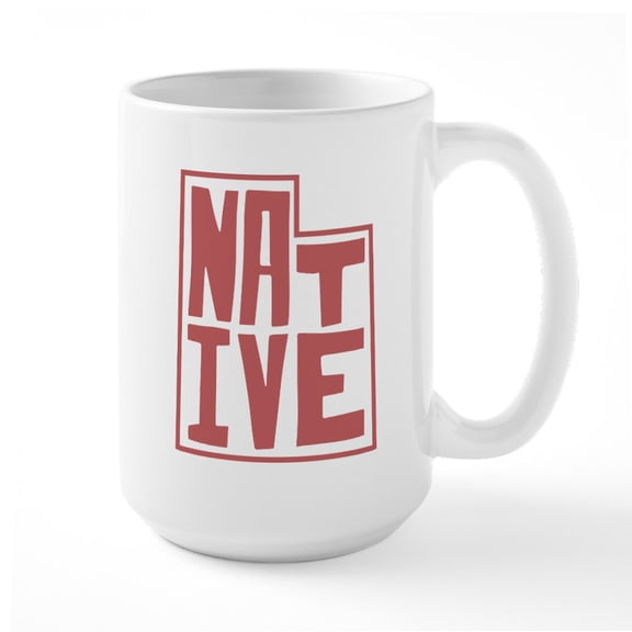 CafePress - Utah Native - 15 oz Ceramic Large White Novelty Mug