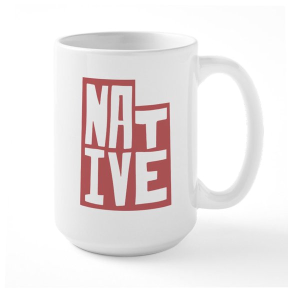 CafePress - Utah Native - 15 oz Ceramic Large White Novelty Mug