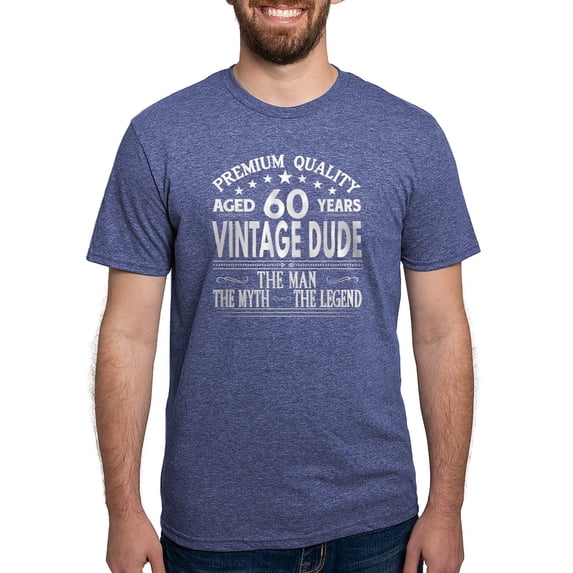 CafePress - VINTAGE DUDE AGED 60 YEARS Men's Deluxe T Shirt - Mens Tri-blend T-Shirt