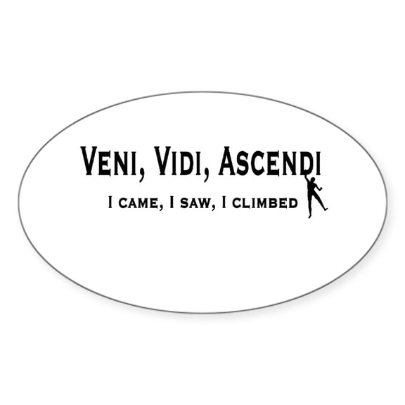 CafePress - Veni, Vidi, Ascendi Oval Sticker - Sticker (Oval)