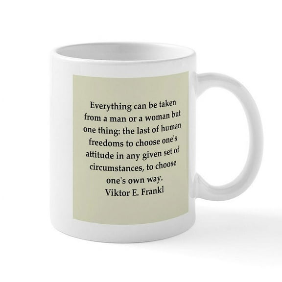CafePress - Viktor Frankl Quote Mug - 11 oz Ceramic Mug - Novelty Coffee Tea Cup
