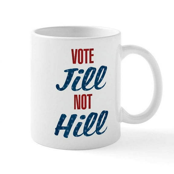 CafePress - Vote Jill Not Hill Mug - 11 oz Ceramic Mug - Novelty Coffee Tea Cup