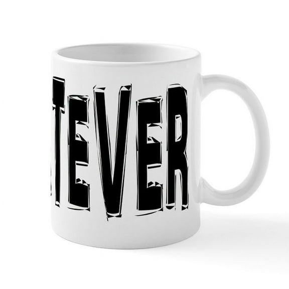 CafePress - WHATEVER Mug - 11 oz Ceramic Mug - Novelty Coffee Tea Cup