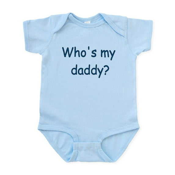 CafePress - WHO's MY DADDY Infant Bodysuit - Baby Light Bodysuit, Size Newborn - 24 Months
