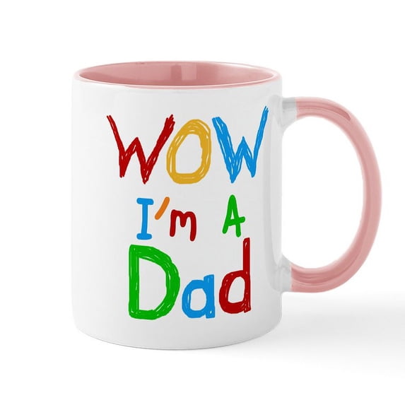 CafePress - WOW I'm A Dad Mug - 11 oz Ceramic Mug - Novelty Coffee Tea Cup