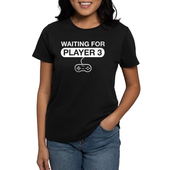 CafePress - Waiting For Player 3 T Shirt - Women's Traditional Fit Dark T-Shirt