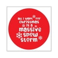 thumbnail image 1 of CafePress - Want Massive Snow Square Sticker 3 X 3 - Square Sticker 3" x 3", 1 of 1