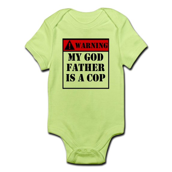 CafePress - Warning My Godfather Is A Cop Body Suit - Baby Light Bodysuit