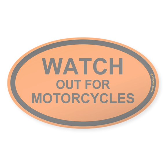 CafePress - Watch Out For Motorcycles Sticker - Sticker (Oval)