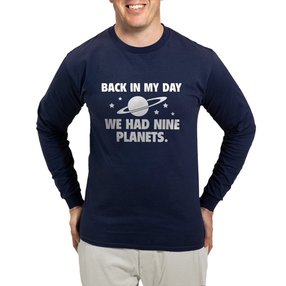 CafePress - We Had Nine Planets Long Sleeve Dark T Shirt - Long Sleeve Dark T-Shirt