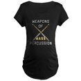 thumbnail image 1 of CafePress - Weapons Of Mass Percussion Maternity Dark T Shirt - Maternity Dark T-Shirt, 1 of 3