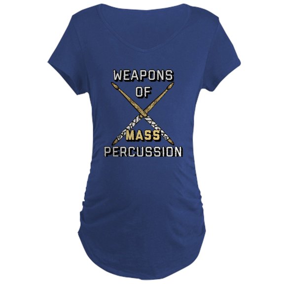 CafePress - Weapons Of Mass Percussion Maternity Dark T Shirt - Maternity Dark T-Shirt
