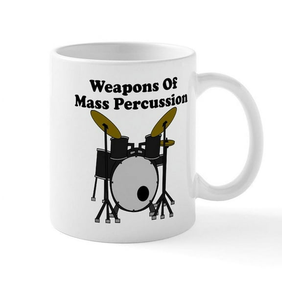 CafePress - Weapons Of Mass Percussion Mug - 11 oz Ceramic Mug - Novelty Coffee Tea Cup