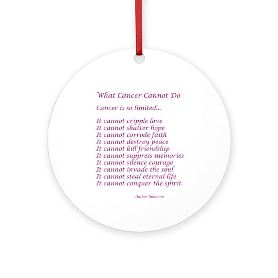 CafePress - What Cancer Cannot Do Poem - Round Wood Ornament 4"