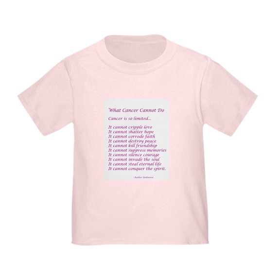 CafePress - What Cancer Cannot Do Poem T Shirt - Cute Toddler T-Shirt, 100% Cotton