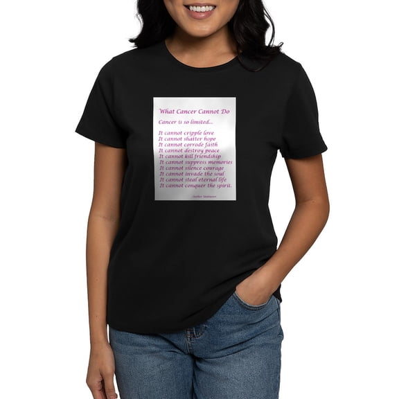 CafePress - What Cancer Cannot Do Poem T Shirt - Women's Traditional Fit Dark T-Shirt