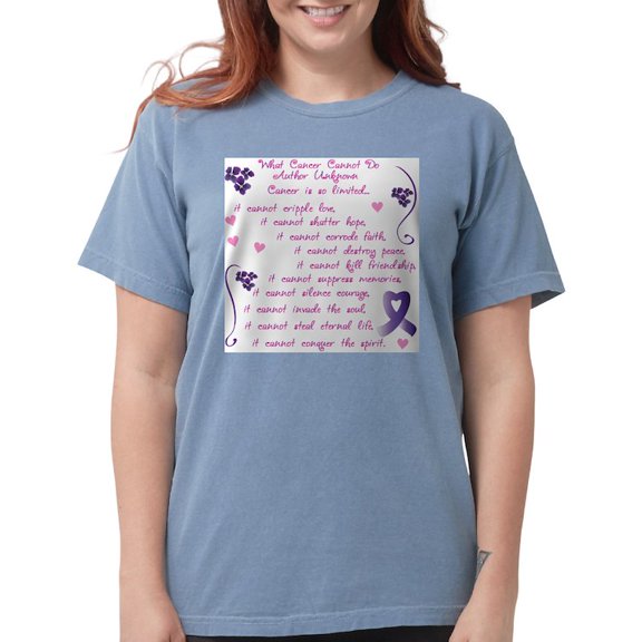 CafePress - What Cancer Cannot Do... T Shirt - Womens Comfort Colors® Shirt