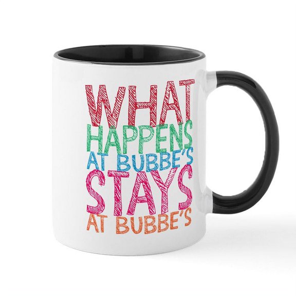 CafePress - What Happens At Bubbe's Mugs - 11 oz Ceramic Mug - Novelty Coffee Tea Cup