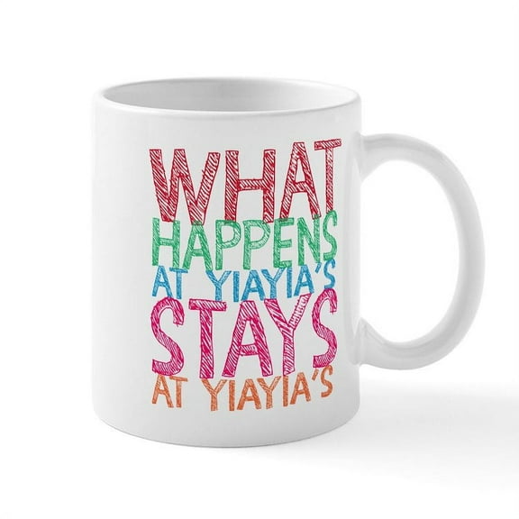 CafePress - What Happens At Yiayia's Mugs - 11 oz Ceramic Mug - Novelty Coffee Tea Cup