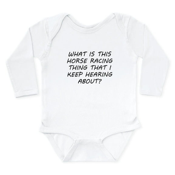CafePress - What Is This Horse Racing Thing Body Suit - Long Sleeve Cotton Baby Bodysuit