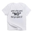 thumbnail image 1 of CafePress - What Is This Word You Call, No? Infant T Shirt - Infant T-Shirt, 1 of 4