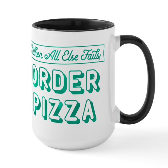 CafePress - When All Else Fails Order Pizza Large Mug - 15 oz Ceramic Large White Novelty Mug