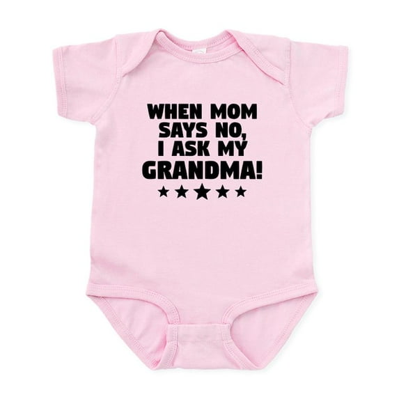 CafePress - When Mom Says No I Ask My Grandma Body Suit - Baby Light Bodysuit, Size Newborn - 24 Months