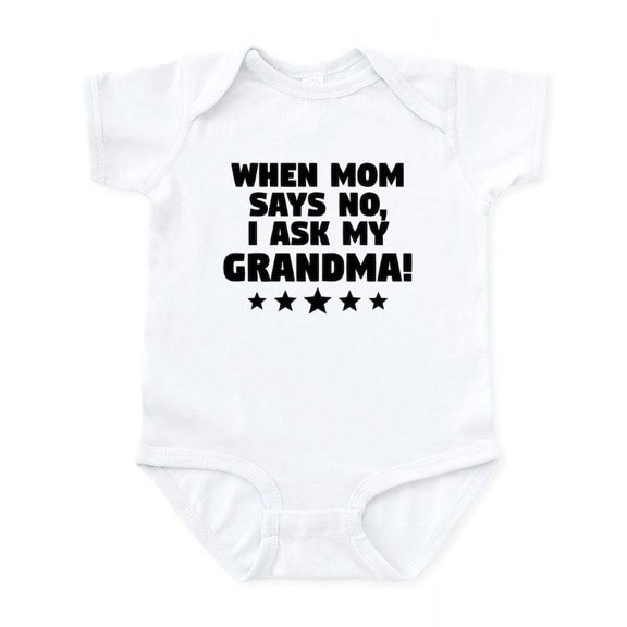 CafePress - When Mom Says No I Ask My Grandma Body Suit - Baby Light Bodysuit, Size Newborn - 24 Months