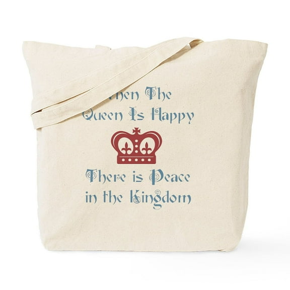 CafePress - When The Queen Is Happy Tote Bag - Unisex Canvas Tote Bag, Beige, 1-Piece