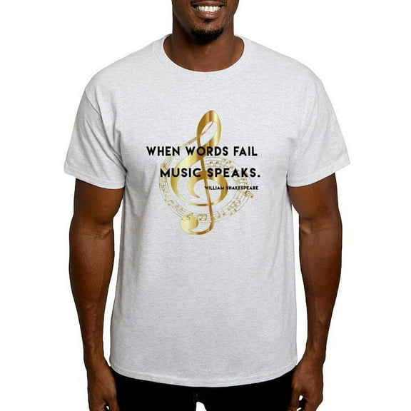 CafePress - When Words Fail Music Speaks. William Shakespeare - Men's Classic Graphic T-Shirt