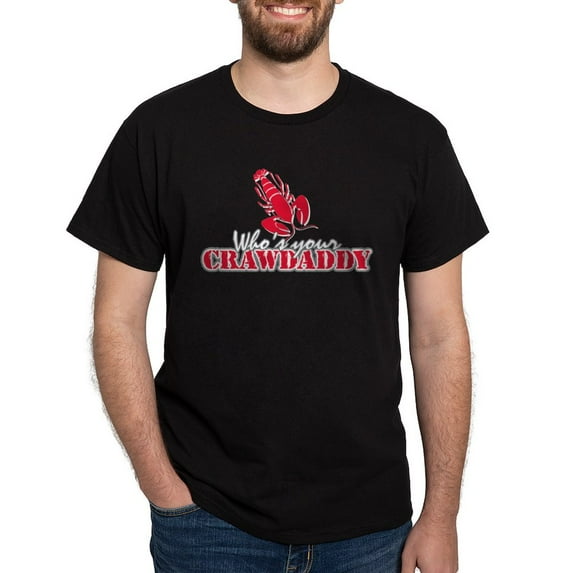 CafePress - Whos Ur Crawdaddy Dark T Shirt - Men's Classic Graphic Cotton T-Shirt