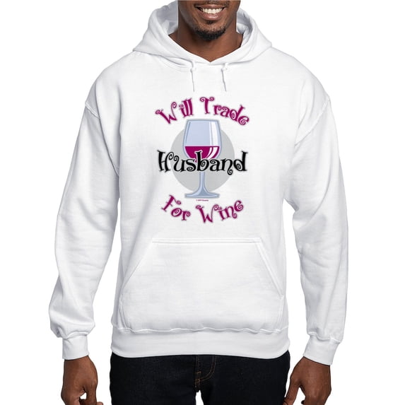 CafePress - Will Trade Husband For Wine Hooded Sweatshirt - Pullover Hoodie, Hooded Sweatshirt