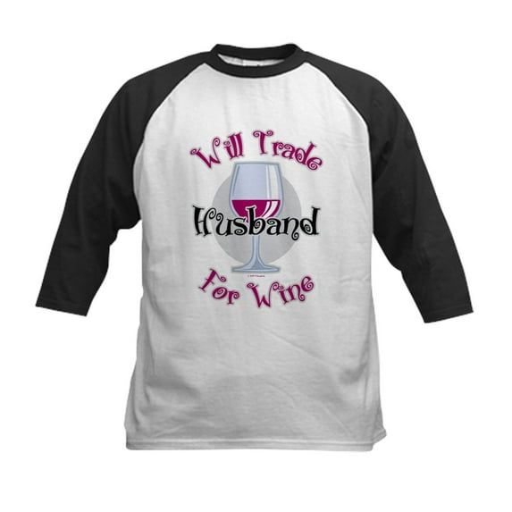 CafePress - Will Trade Husband For Wine Kids Baseball Jersey - Kids Cotton Baseball Jersey, 3/4 Sleeve Shirt