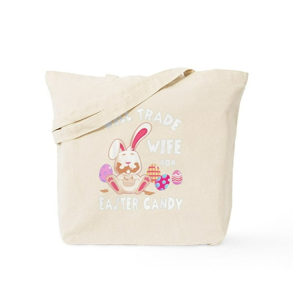 CafePress - Will Trade Wife For Easter Candy - Unisex Canvas Tote Bag, Beige, 1-Piece