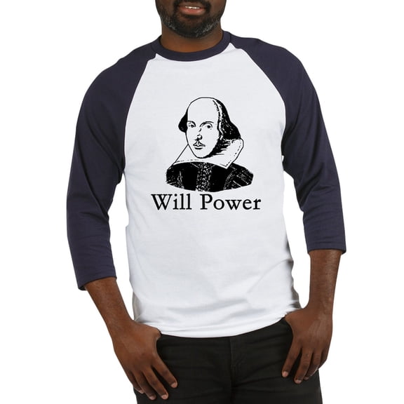 CafePress - William Shakespeare WILL POWER Baseball Jersey - Cotton Baseball Jersey, 3/4 Raglan Sleeve Shirt