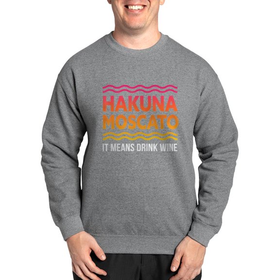 CafePress - Wine Lover Hakuna Moscato - Crew Neck Sweatshirt