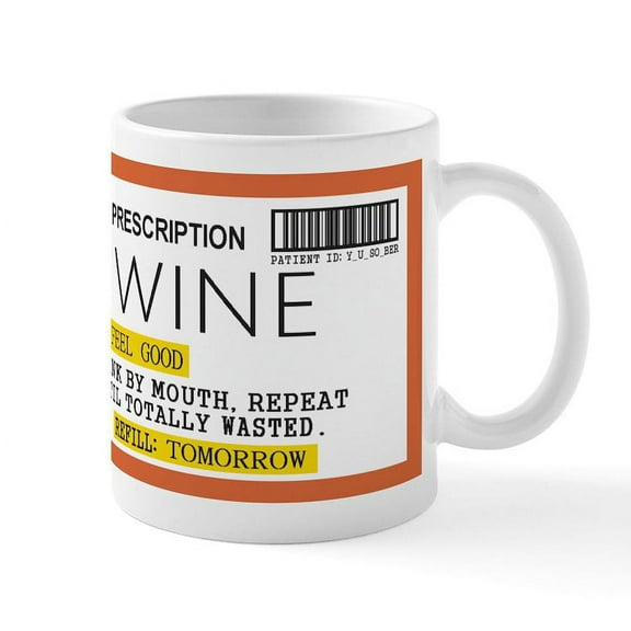 CafePress - Wine Prescription Mugs - 11 oz Ceramic Mug - Novelty Coffee Tea Cup