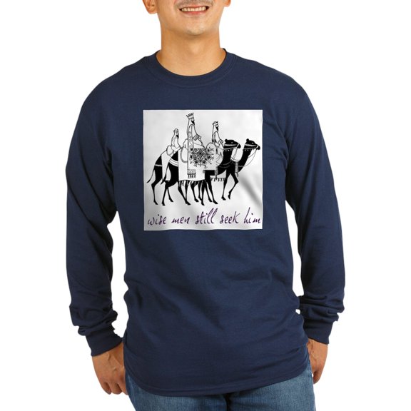 CafePress - Wise Men Still Seek Him Long Sleeve T Shirt - Long Sleeve Dark T-Shirt