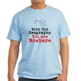 thumbnail image 1 of CafePress - Without Geography You Are Nowhere T Shirt - Men's Classic Graphic T-Shirt, 1 of 4