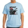 thumbnail image 1 of CafePress - Without Me The Band Would Suck Light T Shirt - Men's Classic Graphic T-Shirt, 1 of 4