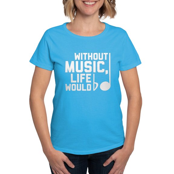 CafePress - Without Music Life Would Be F Women's Dark T Shirt - Women's Traditional Fit Dark T-Shirt