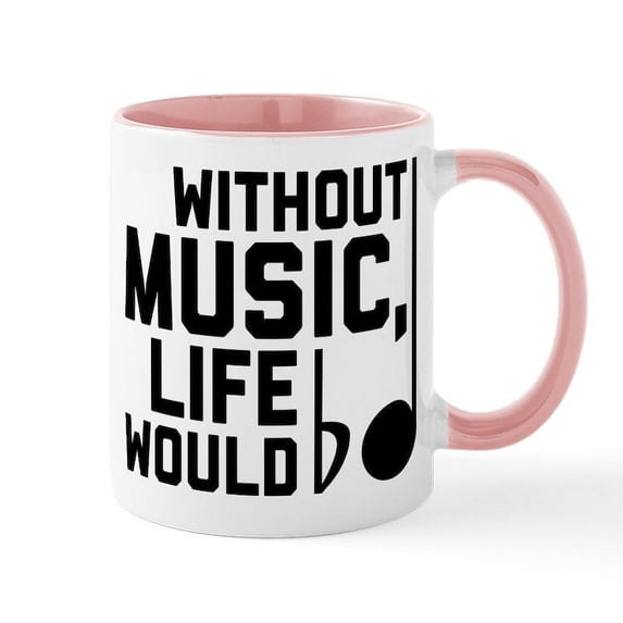 CafePress - Without Music Life Would Be Flat - 11 oz Ceramic Mug - Novelty Coffee Tea Cup