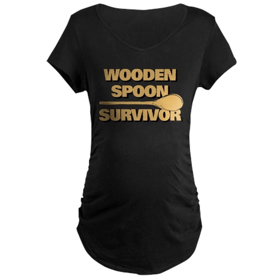 CafePress - Wooden Spoon Survivor Maternity Dark T Shirt - Maternity Dark T-Shirt